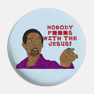 Nobody F***s With The Jesus Pin