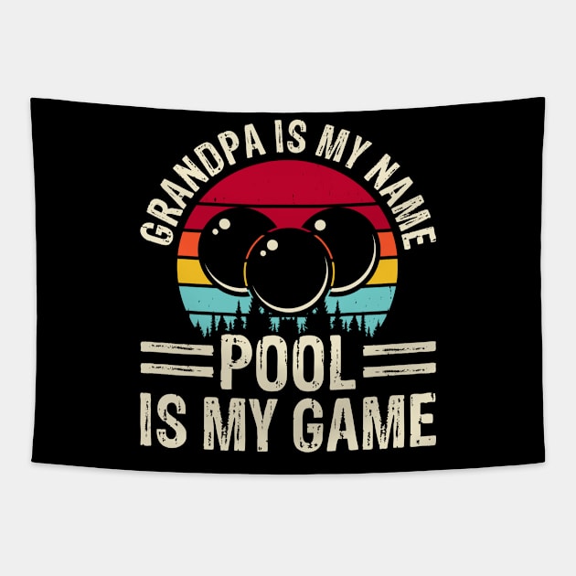 Grandpa Is My Name Pool Is My Game T shirt For Women Man Tapestry by QueenTees