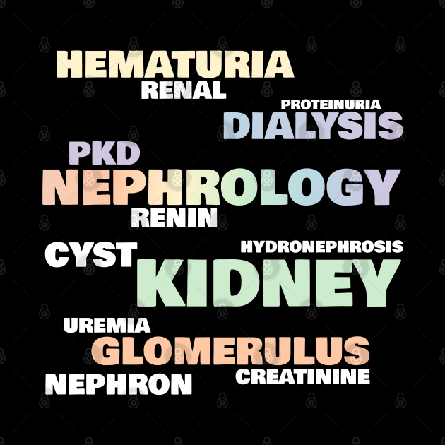 Nephrologists' favorite words by MedicineIsHard