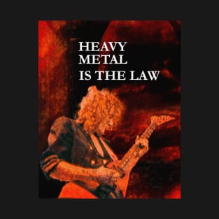 Heavy metal is the law T-Shirt