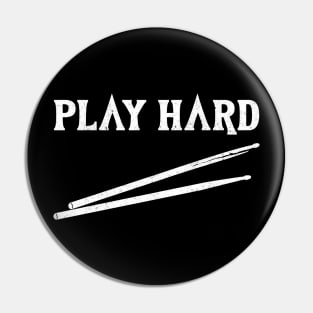 Play Hard Drummers Pin