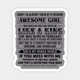 I'm Taken By Freaking February Awesome Girl Treats Me Like King Magnet