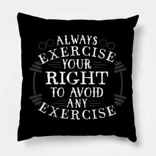 Exercise Your Right Pillow
