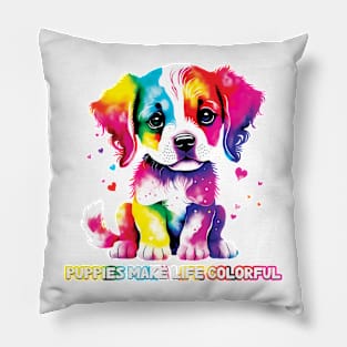 Puppies Make Life Colorful Pillow