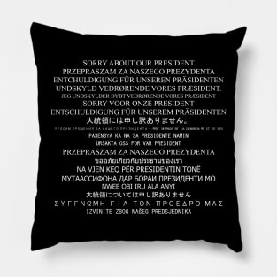 'Sorry About Our President' Awesome Anti-Trump Protest Gift Pillow