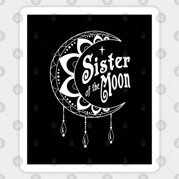 Sister of the Moon - Moon Child - Sticker