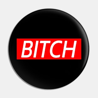 BITCH Pin