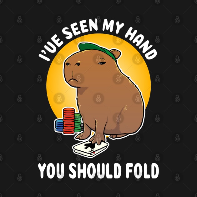 I've seen my hand you should fold Poker Capybara Cartoon by capydays