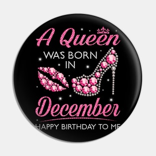 A Queen Was Born In December Happy Birthday To Me Nana Mommy Aunt Sister Cousin Wife Daughter Pin