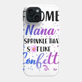 F- Bomb Nana I Sprinkle That Sht Like Cofetti Phone Case