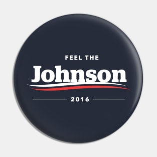 Feel The Johnson 2016 T-Shirt | Bern Sanders Parody Pin