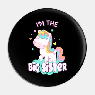 I'm The Big Sister Unicorn Siblings Sisters Pin