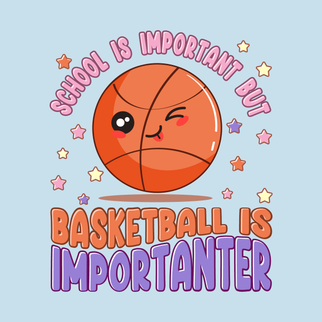 school is important but basketball is importanter by Ridgway