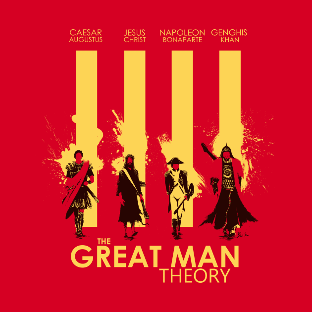 The Great Man Theory by PopShirts