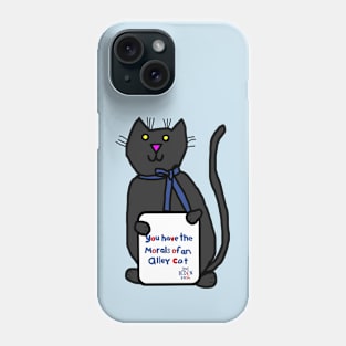 Cat with You have the Morals of an Alley Cat Joe Biden 2024 Sign Phone Case