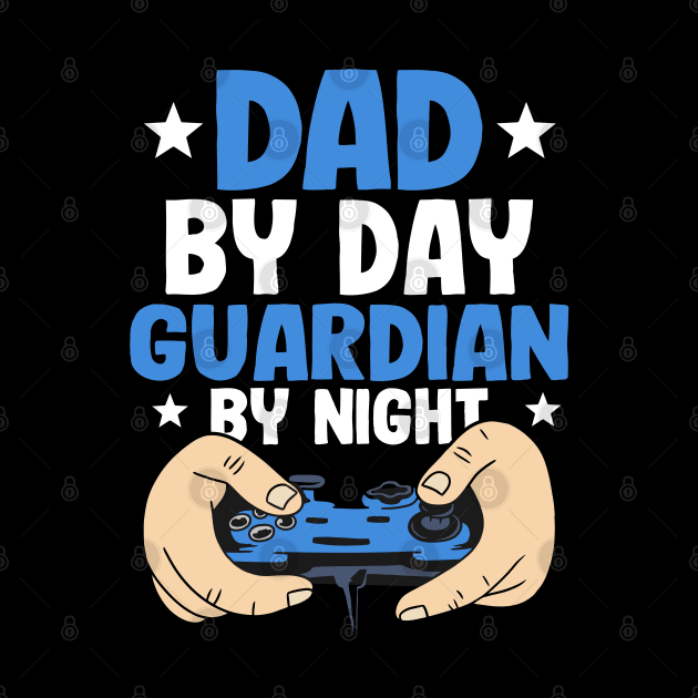 Dad By Day Guardian By Night Funny Fathers Day by Kuehni