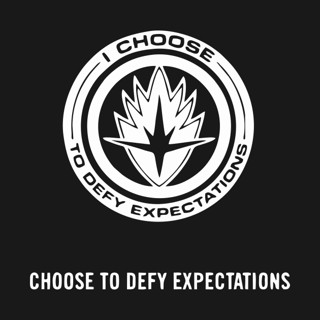 CHOOSE TO DEFY EXPECTATIONS by mapasakehh