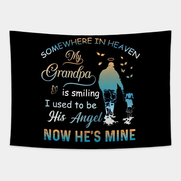 Somewhere In Heaven My Grandpa Is Smiling Memorial Grandpa Tapestry by Gearlds Leonia