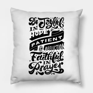 Be Joyful in Hope Pillow