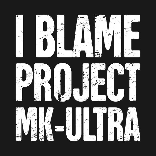 Conspiracy Theory Project MKUltra / MK ULTRA by MeatMan