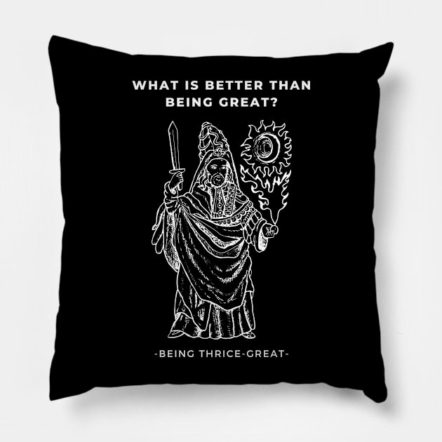 Hermes Trismegistus Thrice-Great Funny Occult Hermetic hermeticism Pillow by Witchy Ways