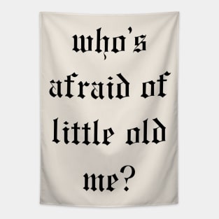 Who's Afraid? Tapestry