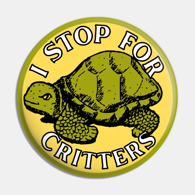 I Stop for Critters: Turtle Pin by Caring is Cool