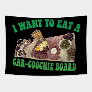 I Want To Eat A Car-Coochie Board - Funny Charcuterie Humor Tapestry