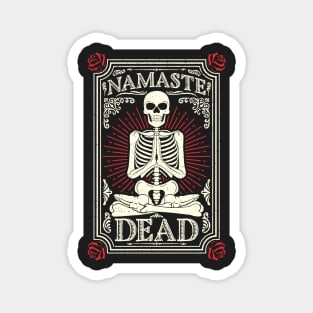 Namaste Dead Yoga Skeleton Magnet