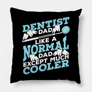 Dentist Dad Dental Surgeon Father Gift Pillow