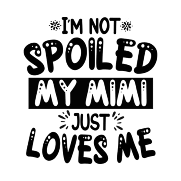 I'm Not Spoiled My Mimi by David Brown