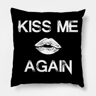 "KissMeAgain" - White Pillow