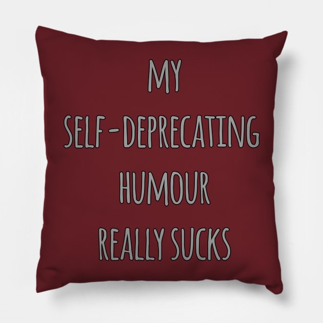 Self Deprecating T-shirt Pillow by toastercide