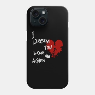 You Love me again - Broken Heart Phone Case