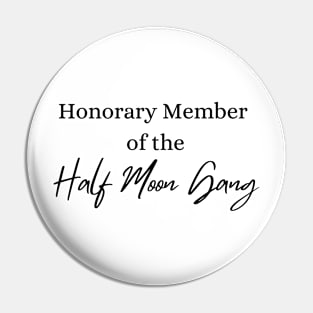 Half Moon Gang Pin