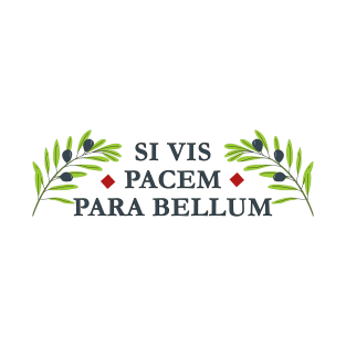 Si vis pacem para bellum T-Shirt