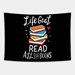 Life goal: Read all the books - Funny Reading bookworm Tapestry