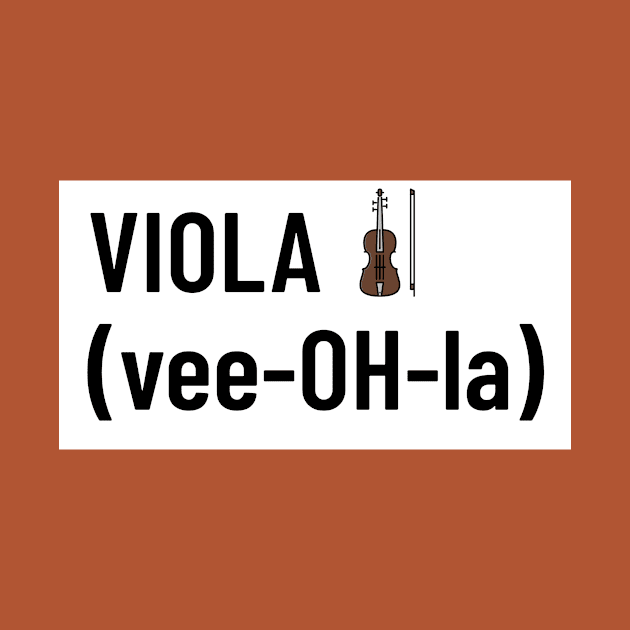 Viola vee-OH-la by CSM Merch