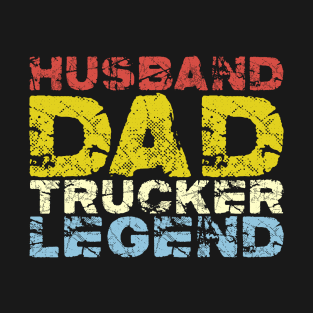 Husband Dad Trucker Legend #2 T-Shirt