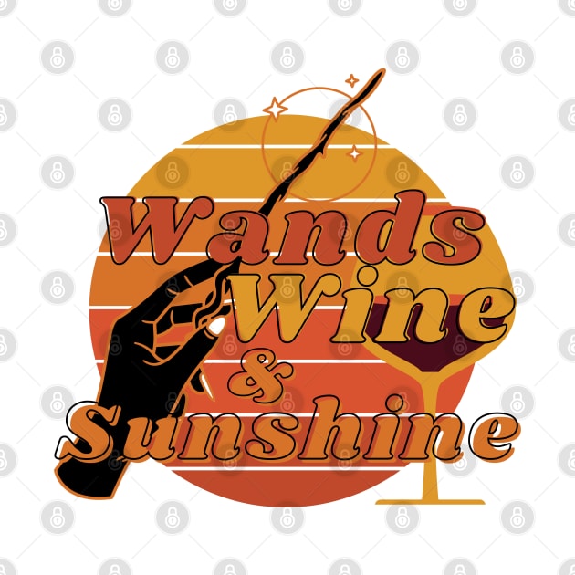 Wands, Wine and Sunshine- Magical Wizardry Wine Lover Fans by Joaddo