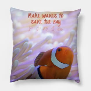 Make waves to save the ocean design to movement to save the bay Pillow