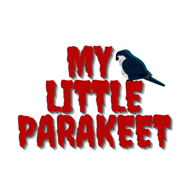 My Little Parakeet by The Official Shoppe of Lady Raven's Mirror