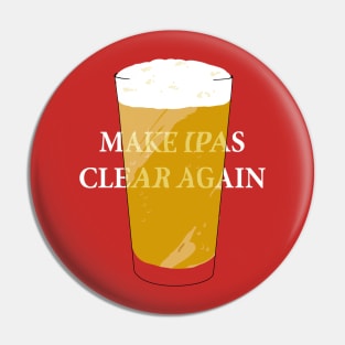 Make IPAs Clear Again Pin