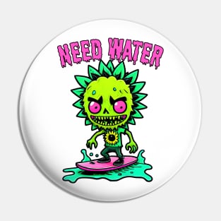 Need water Pin