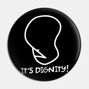 It's Dignity Pin