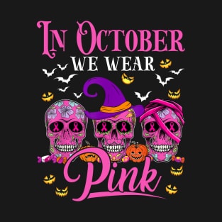 In October We Wear Pink T-Shirt