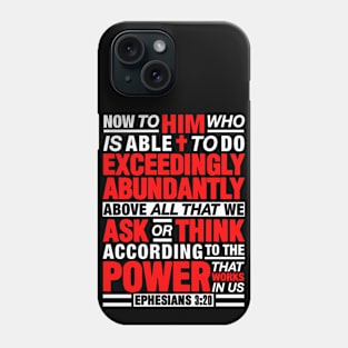 Ephesians 3:20 Abundantly Phone Case