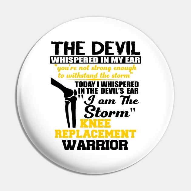 Knee Surgery I am the Storm Knee Replacement Warrior New Knee Knee Replacement Join Replacement Surgery Gift Pin by sarabuild