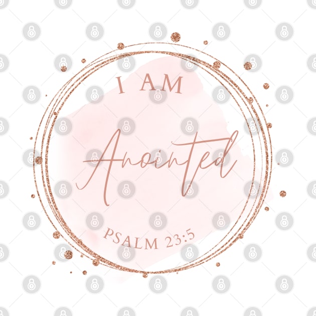 I am anointed Psalm 23:5 by Mission Bear