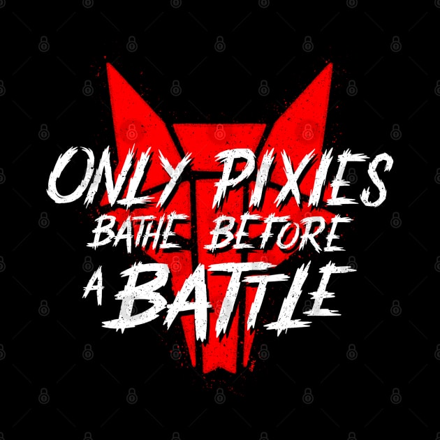 Only Pixies Bathe Before a Battle by am2c